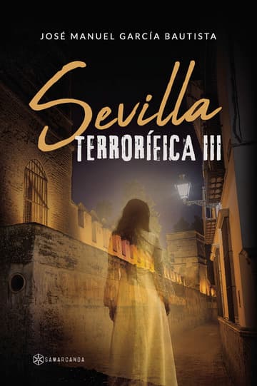 Sevilla terrorífica III
