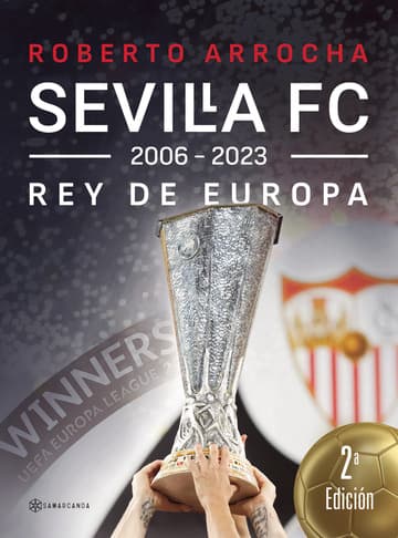 Sevilla FC Rey de Europa 2006 - 2023