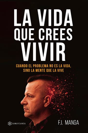 La vida que crees vivir